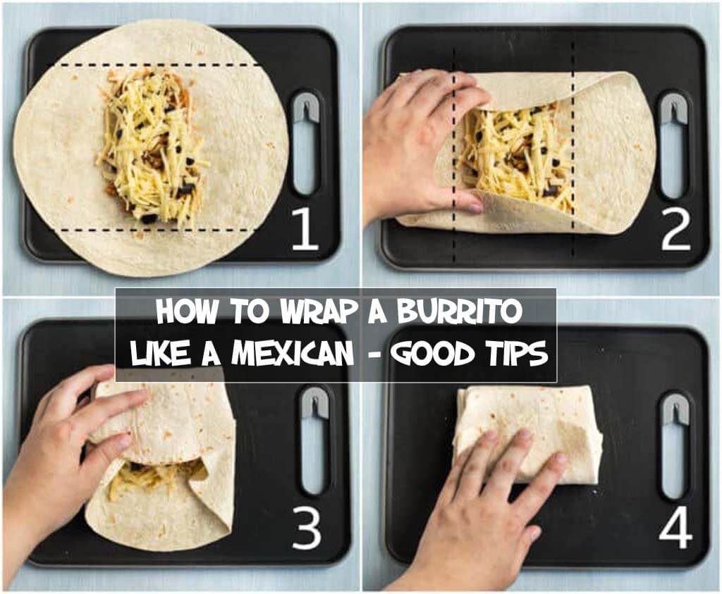 How To Wrap A Burrito Like A Mexican Good Tips Ramblersf