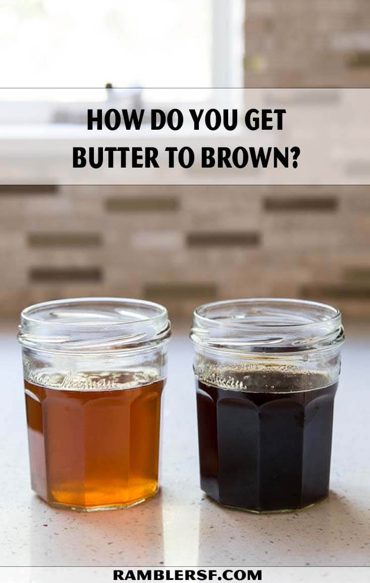 How Do You Get Butter To Brown