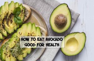 How To Eat Avocado