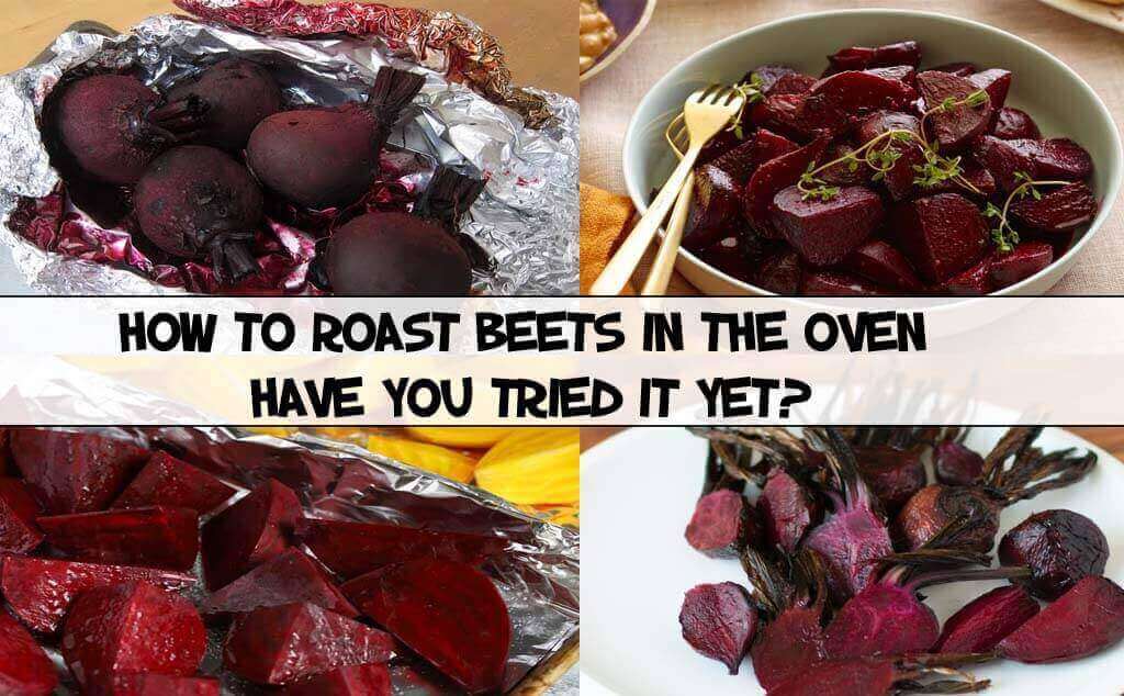 How To Roast Beets In The Oven | Have You Tried It Yet?