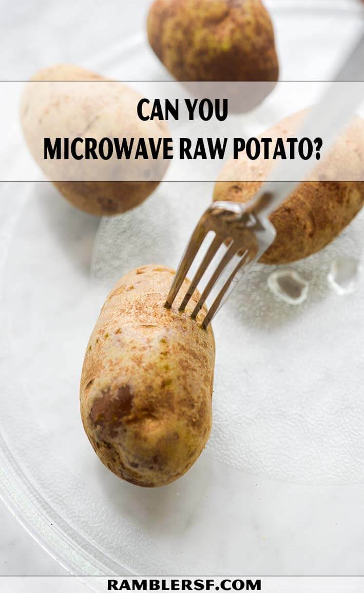 Can You Microwave Raw Potato