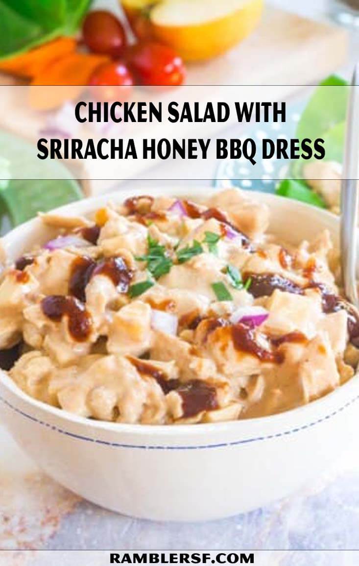 Chicken Salad With Sriracha Honey BBQ Dress