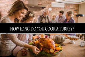 Do You Cook a Turkey