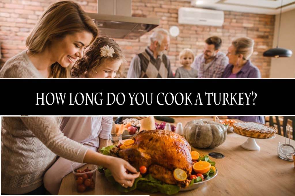 How Long Do You Cook a Turkey?