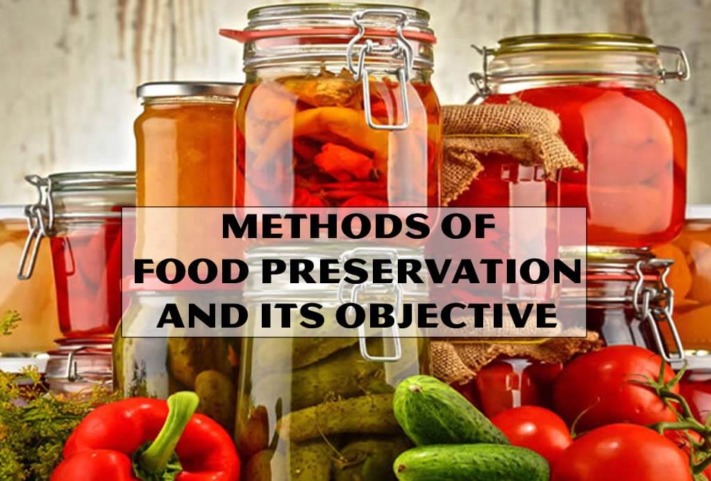 Methods Of Food Preservation And Its Objective
