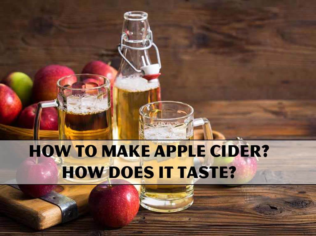 How to Make Apple Cider? How does it taste?