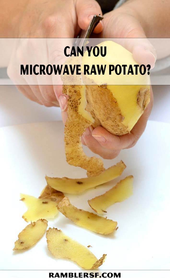 Can I Peel A Potato And Then Microwave It