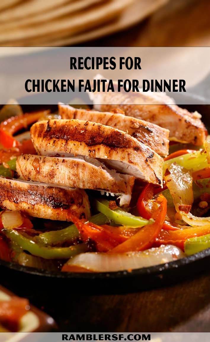 Recipes for chicken fajita for dinner