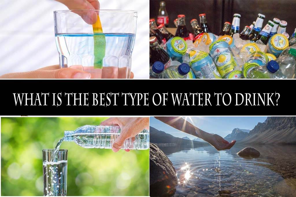 Type of Water to Drink