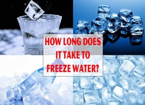 How Long Does It Take To Freeze Water