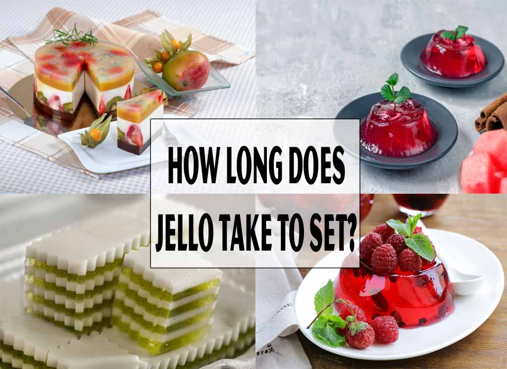 How Long Does Jello Take to Set?