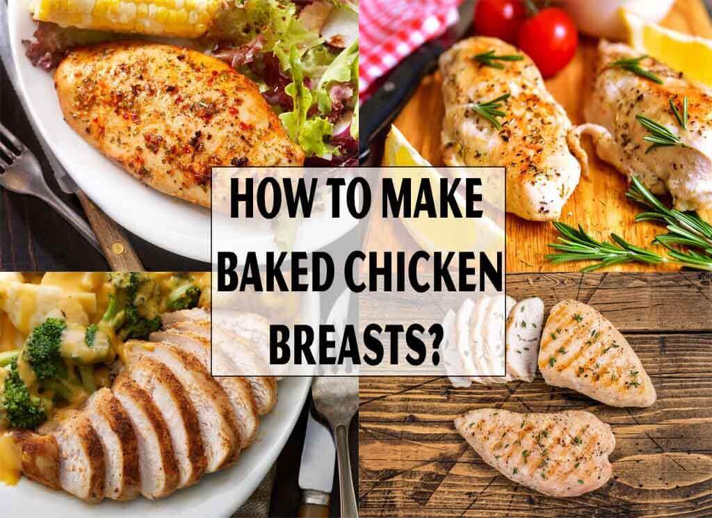 How To Make Baked Chicken Breasts