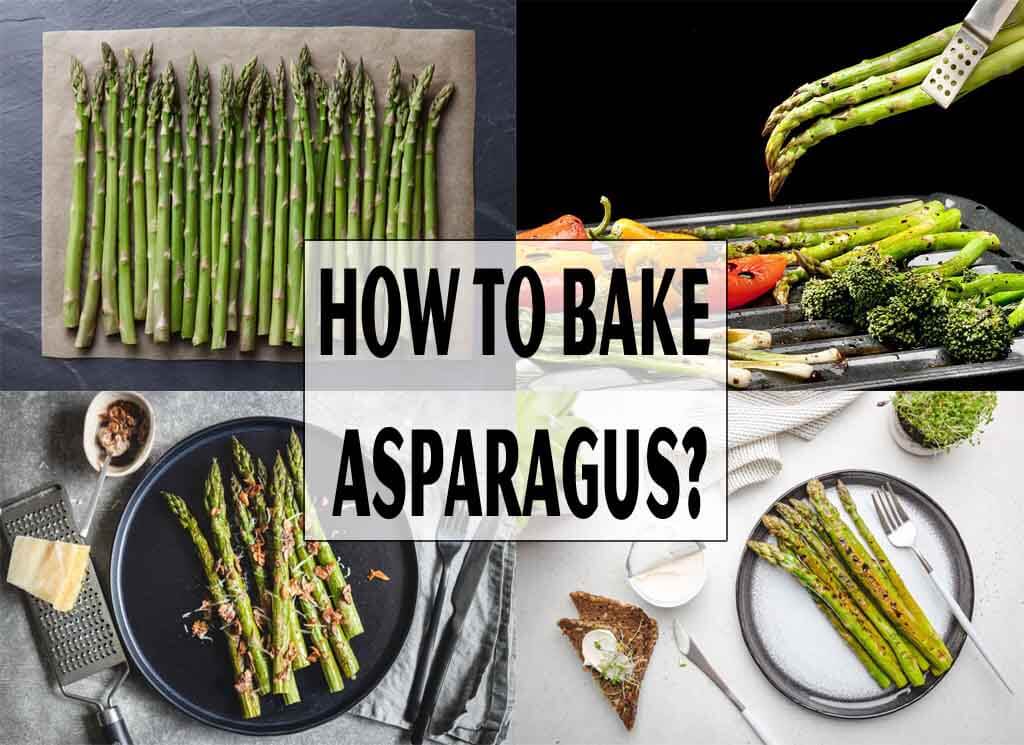 How to Bake Asparagus: Step by Step