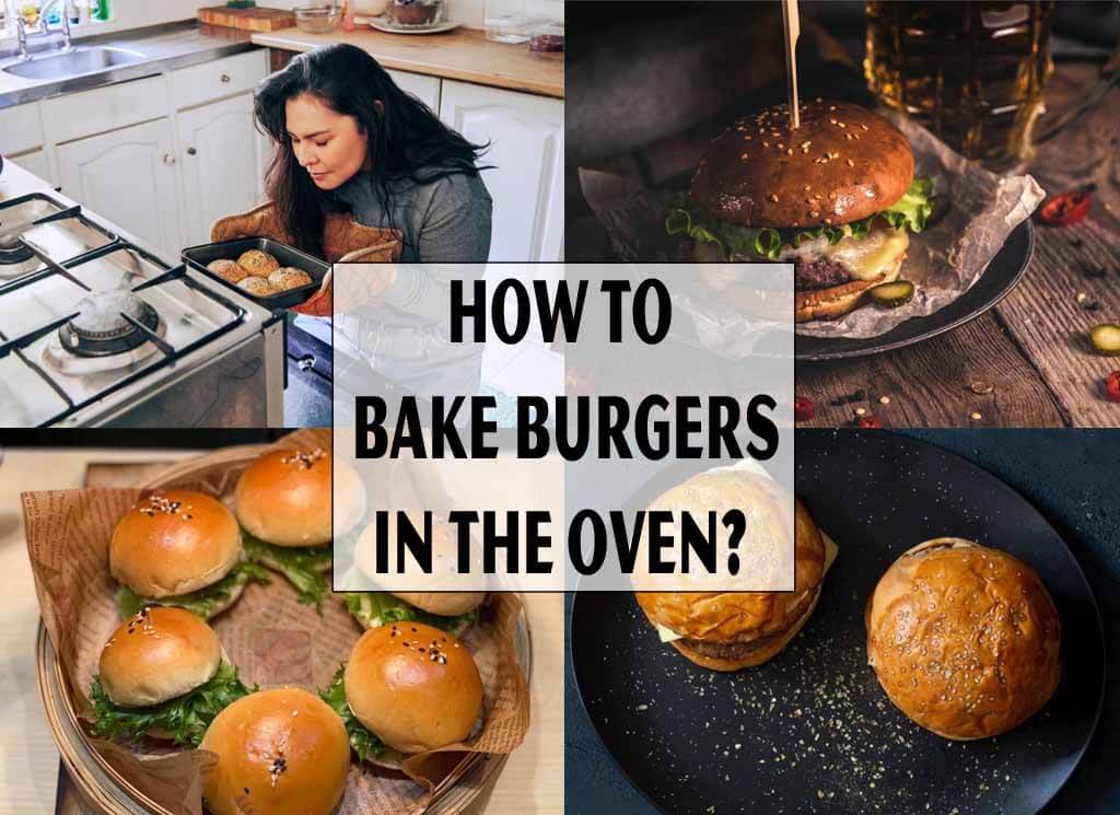 How to Bake Burgers in the Oven