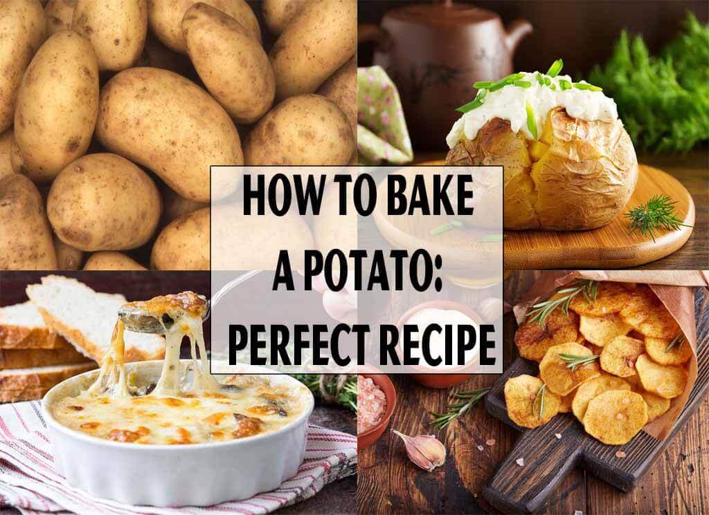 How to Bake a Potato: Perfect Recipe
