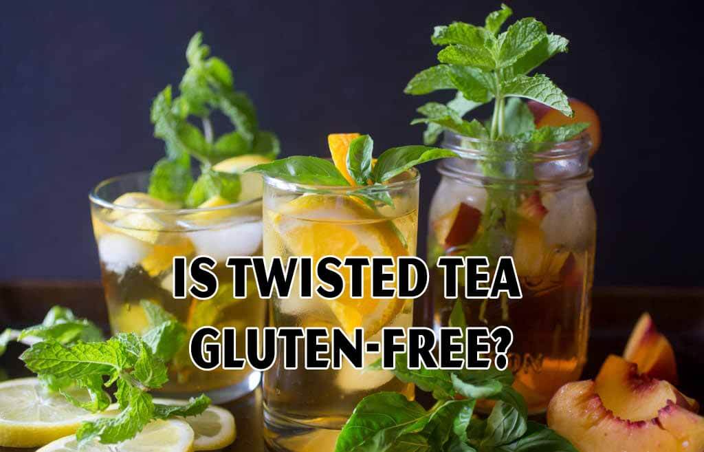Is Twisted Tea Gluten-Free