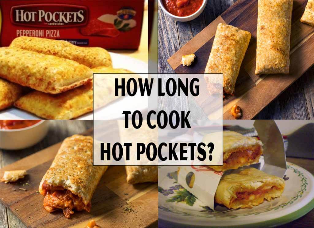How Long To Cook Hot Pockets?
