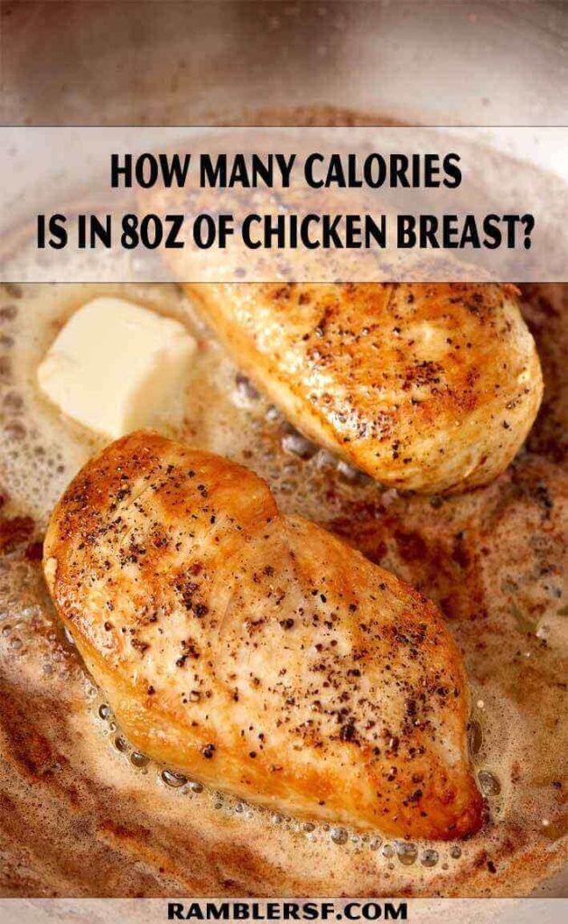 How Many Calories Is In 8Oz Of Chicken Breast