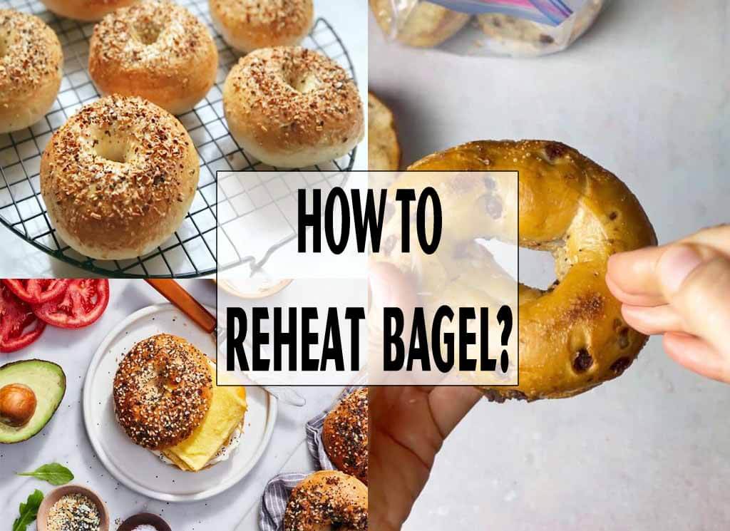 How to Reheat a Bagel – Full Guide