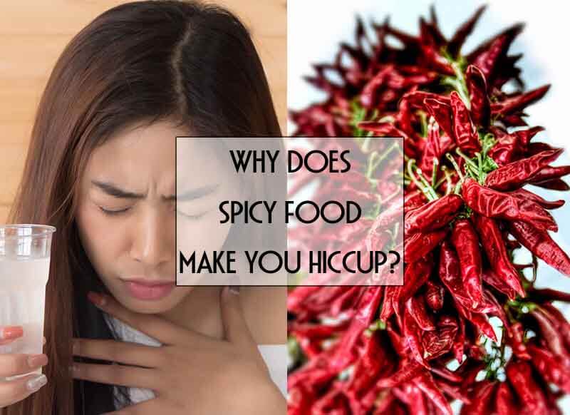 Why Does Spicy Food Make You Hiccup?